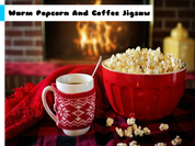 Play Warm Popcorn And Coffee Jigsaw