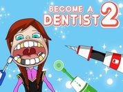 Play Become a Dentist 2