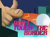 Play Do not touch the border