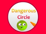 Play Dangerous Circles