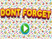 Play Dont Forget