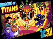 Teen Titans Go : Rescue of Titans