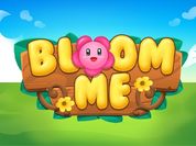 Bloom Me