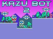 Play Kazu Bot 2