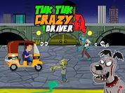 Play Tuk Tuk Crazy Driver