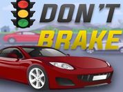 Play Don’t Brake - Highway Traffic