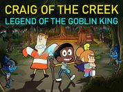 Play Craig of the Creek – Legend of the Goblin King
