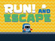 Run! and Escape