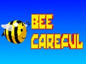 Play Bee Careful