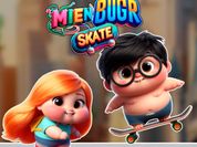 Play Mien Bugr Skate