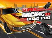 Play Super Racing GT : Drag Pro