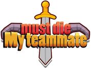 Play My teammate must die