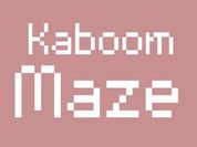 Kaboom Maze