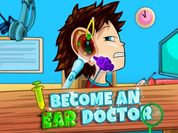 Play Become an Ear Doctor