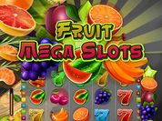 Play Fruit Mega Slots