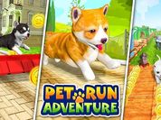 Play Pet Run Adventure Puppy Run