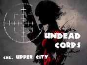 Play Undead Corps - CH2. Upper City