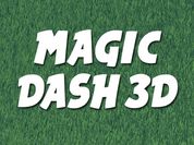 Play Magic Dash 3D