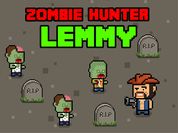 Zombie Hunter Lemmy