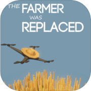 The Farmer Was Replaced