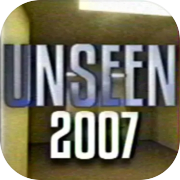 Play Unseen: 2007