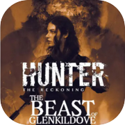 Hunter: The Reckoning — The Beast of Glenkildove