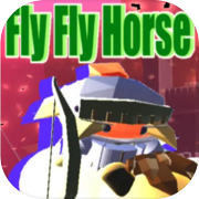 Play Fly Fly Horse