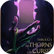Play Through the Thorns and Curses