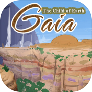 Gaia: The Child of Earth