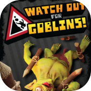 Play Watch Out For Goblins!