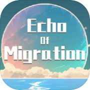 Echo Of Migration