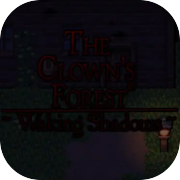 Play The Clown's Forest 2: Waking Shadows