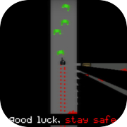 Good Luck, Stay Safe