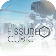Fissure : Cubic