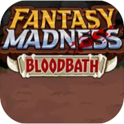 Fantasy Madness: Bloodbath