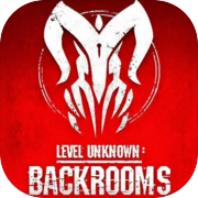 Level Unknown: Backrooms