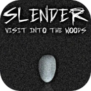 Play Slender: Visit into the Woods