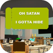 Play Oh Satan, I gotta hide