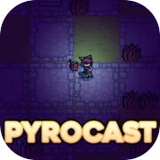 Pyrocast