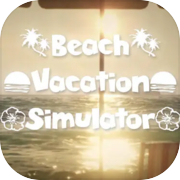 Play Beach Vacation Simulator