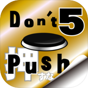 Don't Push the Button5