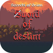 Secrets of Orion: Sword of Destiny.