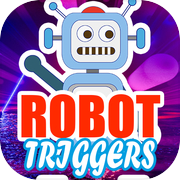 Robot Triggers