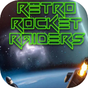 Retro Rocket Raiders