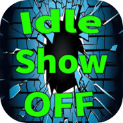 Idle ShowOff