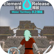 Element Release: Water Territory  元素释放：水之领域