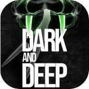 Play Dark and Deep