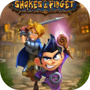 Play Shakes and Fidget