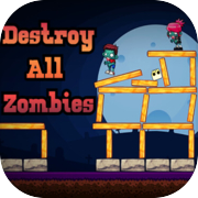 Destroy All Zombies