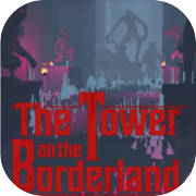 The Tower on the Borderland